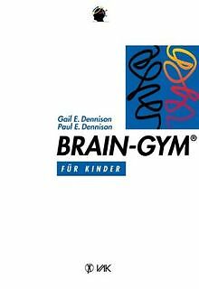 Brain-Gym für Kinder von Dennison, Gail E., Dennison, Pa... | Buch | Zustand gut
