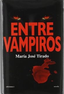 Entre vampiros (Novela (integralia)) by Tirado, ... | Book | condition very good
