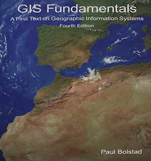 GIS Fundamentals: A First Text on Geographic - Paperback, by Bolstad Paul - Good