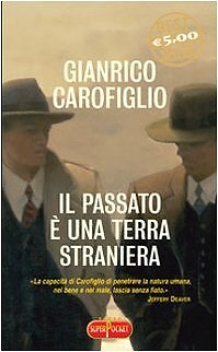 Il Passato E Una Terra Straniera, Gianrico Carofiglio