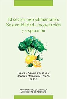 El sector agroalimentario: sostenibilidad, cooperac... | Buch | Zustand sehr gut