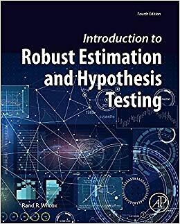 Rand R. Wilcox - Introduction to Robust Estimation and Hypothesis Test - N555z