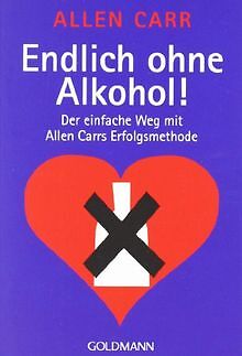 Endlich Ohne Alkohol! Der Einfache Weg Mit Allen Carrs E... | Buch | Zustand Gut