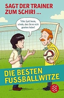 Sagt der Trainer zum Schiri: Die besten Fußballwitze von... | Buch | Zustand gut