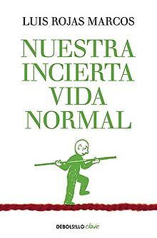 Nuestra Incierta Vida Normal (Clave (Debolsillo)) De ... | Livre | Ã©Tat TrÃ¨S Bon