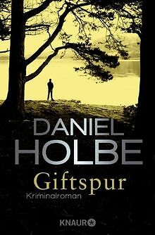 Giftspur: Kriminalroman (Knaur Tb) De Holbe, Daniel | Livre | Ã©Tat Acceptable
