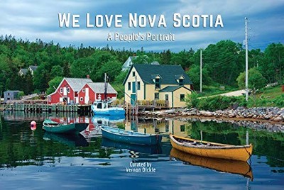 We Love Nova Scotia: A People's Port..., Oickle, Vernon