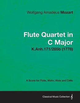 Flute Quartet In C Major - A Score For Flute, Violin, Viola And Cello K Anh...