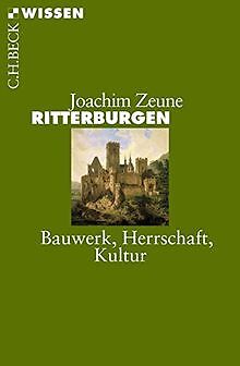 Ritterburgen: Bauwerk, Herrschaft, Kultur (Becksch... | Buch | Zustand Sehr Gut
