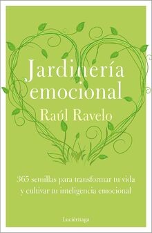 Jardinería emocional (LIBROS DE CABECERA) von Ravelo, Raúl | Buch | Zustand gut