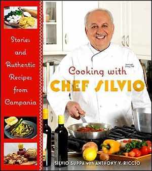 Cooking with Chef Silvio: Stories and - Hardcover, by Suppa Silvio - Very Good