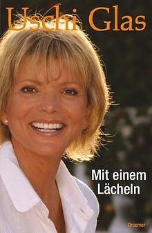 Mit Einem LÃ¤Cheln Von Glas, Uschi, GrÃ¤Fin Matuschka, Renate | Buch | Zustand Gut