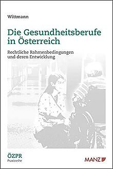 Die Gesundheitsberufe In ÃSterreich Rechtliche Rahmen... | Livre | Ã©Tat TrÃ¨S Bon