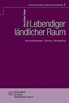Lebendiger LÃ¤Ndlicher Raum: Vitalisierung LÃ¤Ndlicher RÃ¤Ume... | Livre | Ã©Tat Bon