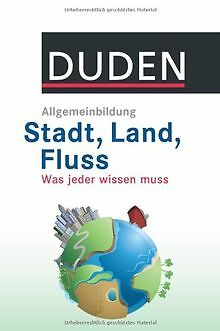DUDEN Allgemeinbildung Stadt, Land, Fluss: Was jeder wis... | Buch | Zustand gut