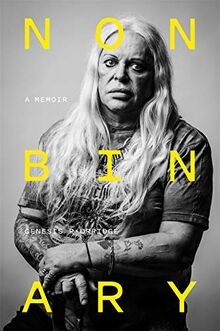 Nonbinary: A Memoir von P-Orridge, Genesis | Buch | Zustand sehr gut