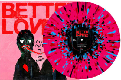 PRE-ORDER Better Lovers - God Made Me an Animal - Pink, Black, Turquoise and Red
