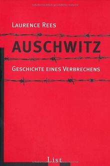 Auschwitz: Geschichte Eines Verbrechens Von Rees, Laurence | Buch | Zustand Gut