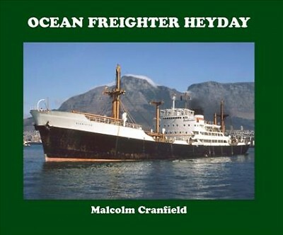 Ocean Freighter Heyday, Hardcover by Cranfield, Malcolm, Brand New, Free ship...