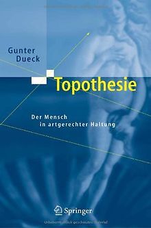Topothesie. Der Mensch In Artgerechter Haltung De Dueck, G... | Livre | Ã©Tat Bon
