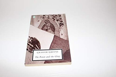 The Power And the Glory, Graham Greene