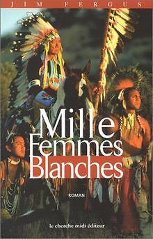 Mille Femmes Blanches De Jim Fergus | Livre | éTat Bon