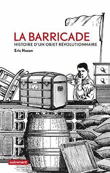 La barricade : Histoire d'un objet révolutionnaire von H... | Buch | Zustand gut