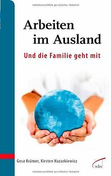 Arbeiten im Ausland - und die Familie geht mit: Gut... | Buch | Zustand sehr gut