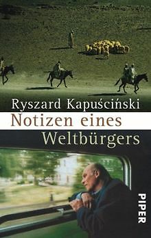 Notizen Eines WeltbÃ¼Rgers Von Kapuscinski, Ryszard | Buch | Zustand Gut