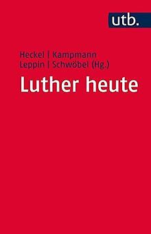 Luther Heute: Ausstrahlungen Der Wittenberger Reformation | Livre | Ã©Tat Bon
