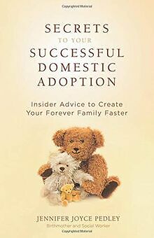 Secrets to Your Successful Domestic Adoption: Insider Ad... | Buch | Zustand gut