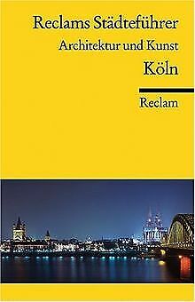 Reclams Städteführer Köln: Architektur und Kunst von Kie... | Buch | Zustand gut