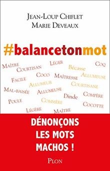 #balancetonmot von CHIFLET, Jean Loup, DEVEAUX, Marie | Buch | Zustand gut