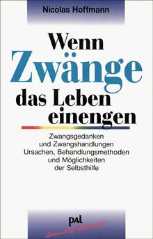 Wenn Zwänge das Leben einengen: Zwangsgedanken und Zwang... | Buch | Zustand gut