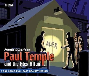 Paul-Temple-and-the-Alex-Affair-by-Francis-Durbridge-CD-Audio-2003