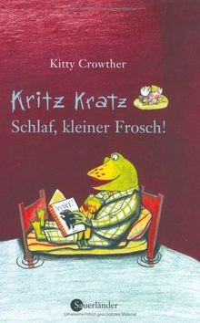 Kritz kratz. Schlaf, kleiner Frosch! von Crowther, Kitty... | Buch | Zustand gut