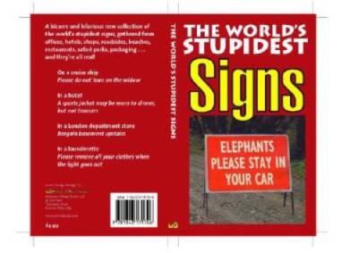 The Worlds Stupidest Signs (The Worlds Stupidest series) - Paperback - GOOD