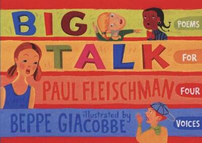 Big Talk: Poems for Four Voices - Paperback By Fleischman, Paul - GOOD