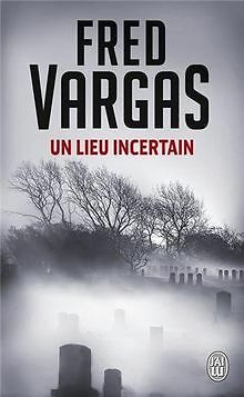 Un Lieu Incertain (Nouveau Policier) De Vargas, Fred | Livre | Ã©Tat Acceptable