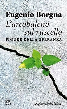 Larcobaleno sul ruscello. Figure della speranza vo... | Buch | Zustand sehr gut
