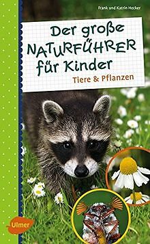 Der große Naturführer für Kinder: Tiere und Pflanzen von... | Buch | Zustand gut