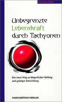 Unbegrenzte Lebenskraft Durch Tachyonen De Opitz, Christian | Livre | Ã©Tat Bon