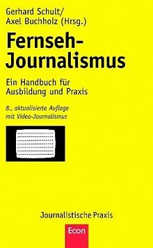 Fernseh-Journalismus: Ein Handbuch für Ausbildung und Pr... | Buch | Zustand gut