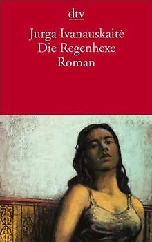 Die Regenhexe: Roman De Ivanauskaite, Jurga | Livre | Ã©Tat Bon