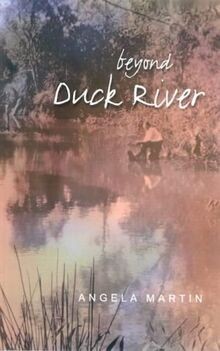 Beyond Duck River von Angela, Martin | Buch | Zustand gut