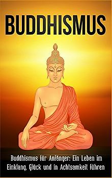 Buddhismus: Buddhismus für Anfänger: Ein Leben im E... | Buch | Zustand sehr gut