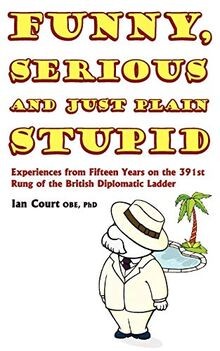 Funny, Serious and Just Plain Stupid von Court, PhD... | Buch | Zustand sehr gut