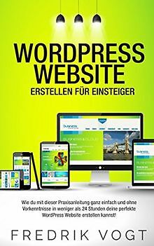 WordPress Website erstellen für Einsteiger: Wie du ... | Buch | Zustand sehr gut