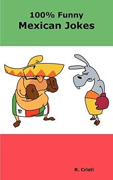 100% Funny Mexican Jokes: The Best, Funniest, Dirty... | Buch | Zustand sehr gut