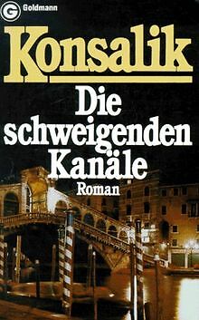 Die Schweigenden KanÃ¤Le De Konsalik | Livre | Ã©Tat Bon